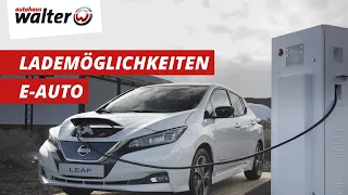 Übersicht Lademöglichkeiten des Elektroauto | Steckdose, Wallbox, Schnellladestation