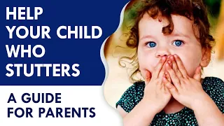 Why Your Child Stutters & How You Can Help: A Guide For Parents