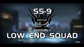 S5-9 | Main Theme Campaign | Ultra Low End Squad |【Arknights】