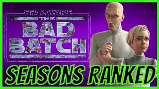 Every STAR WARS: THE BAD BATCH Season Ranked!