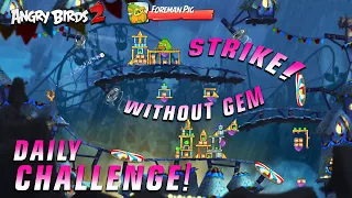 ANGRY BIRDS 2 | DAILY CHALLENGE! WEDNESDAY | STRIKE WITHOUT GEM | CHUCK’S CHALLENGE! |  GAMEPLAY