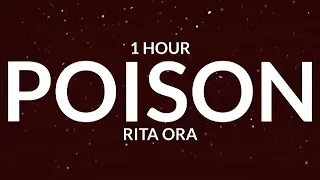 rita ora - poison [1 Hour] "i pick my poison and it's you" [tiktok song]