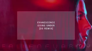 Evanescence - Going Under (DS Remix) by Alan Farias