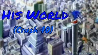 Sonic AMV - His World (Crush 40)