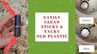 How to clean sticky, tacky plastic