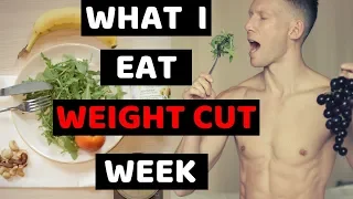 What I Eat Weight Cut Week