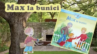 Max la bunici - poveste pentru copii de 3ani+ in limba romana