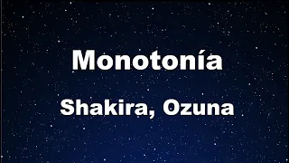 Karaoke♬ Monotonía - Shakira, Ozuna 【No Guide Melody】 Instrumental, Lyric