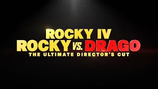 Rocky IV: Rocky vs. Drago | The Ultimate Director’s Cut – Official Trailer