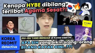 HAL-HAL YANG BIKIN HYBE DITUDUH ADA HUBUNGANNYA SAMA SEKTE SESAT!!