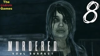 Прохождение Murdered: Soul Suspect [HD] - Часть 8 (Самое тихое место в городе)