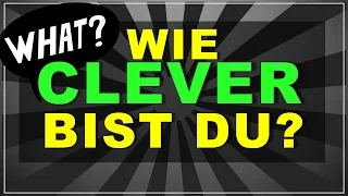 Test: Wie Clever Bist Du? (10 Fragen mit Antworten)