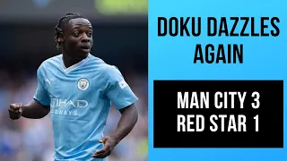 Man City 3-1 Red Star | Doku Dazzles Again