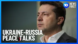 Ukraine-Russia: Peace Talks As War Continues | 10 News First