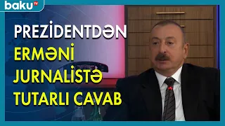 İlham Əliyevdən erməni jurnalistə tutarlı cavab- BAKU TV