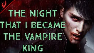 The Night That I Became The Vampire King