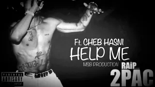 2Pac x Cheb Hasni - Help Me