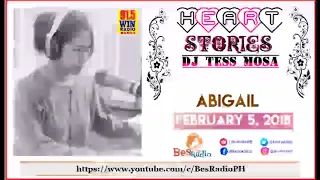 MAS MATANDA SYA SA AKIN NG LABINLIMANG TAON ABIGAIL Heart Stories ni DJ Tess Mosa February 5 2018