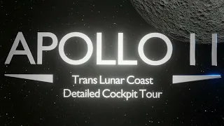 Apollo 11: Trans Lunar Coast.  Detailed Cockpit Tour