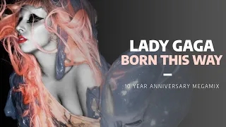 Lady Gaga | Born This Way Album 10th Anniversary Megamix
