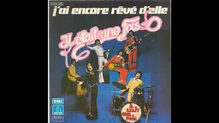 Il Etait Une Fois - J'ai Encore Rêvé D'elle