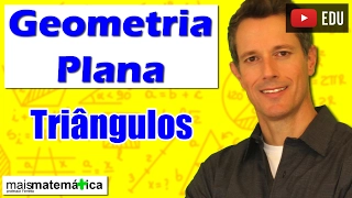 Geometria Plana: Introdução aos Triângulos (Aula 5)