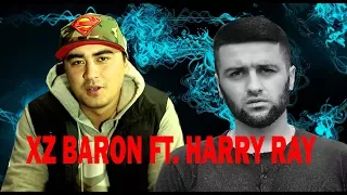 XZ Baron ft. Harry ray - Бе припев