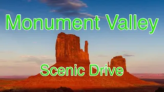 Monument Valley - Scenic Driving & Tour of Navajo Tribal Park