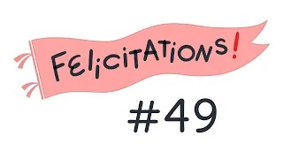 Felicitations #49!