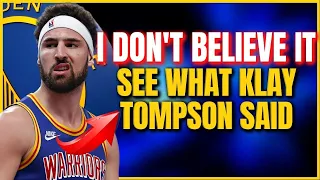 I DON'T BELIEVE IT!  SEE WHAT KLAY SAID ! "Golden State Warriors Latest News"