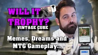 WILL IT TROPHY? Memes and Dreams in the MTGO Vintage Cube - MTG Memes, Draft, Gameplay