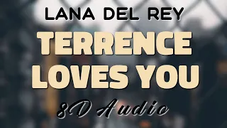 Lana Del Rey - Terrence Loves You [8D AUDIO]