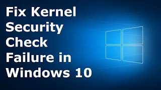 How to Fix " Kernel Security Check Failure" Error in Windows 10 | Latest 2020 Tutorial