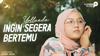 Yollanda - Ingin Segera Bertemu (Official Music Video)