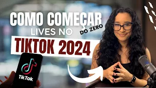 COMO COMEÇAR LIVES DO ZERO NO TIKTOK EM 2024 - vale a pena?