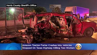 2 Women Stopped On Texas Highway Die After Amazon Tractor-Trailer Crashes Into Vehicles