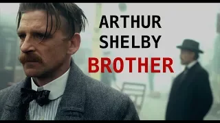 (Peaky Blinders) Arthur Shelby || Brother