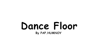 #สายย่อ แดนซ์ฟอร์ Dance Floor BY.ดีเจแป๊บหำน้อย