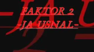 FAKTOR 2 - jA USNAL.mp4