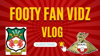 Wrexham vs Doncaster rovers vlog