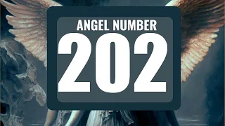 Why Do You Keep Seeing Angel Number 202 Everywhere? Exploring Its Meaning