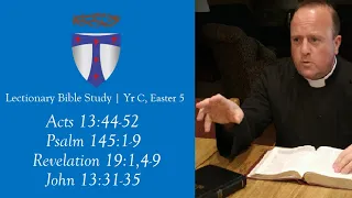 Lectionary Bible Study - Yr C - Easter 5