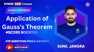 Application of Gauss's Theorem | Class 12 Physics | Sunil Jangra Sir