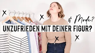 Unzufrieden mit deinem KÖRPER und deiner KLEIDUNG? DAS kannst du tun!