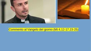 Don Luigi Maria Epicoco - Commento al Vangelo del giorno (Mt 4,12-17.23-25)