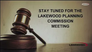 04-17-2024 Lakewood Planning Commission Meeting
