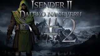 ISENDER II: Daleko na severu  [Dark Fantasy CZ] #2