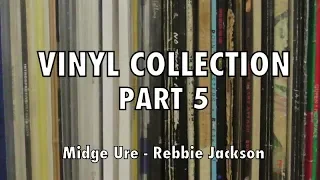 Vinyl Collection: Part 5 - Midge Ure to Rebbie Jackson