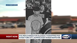 5 men charged for allegedly kidnapping man in NYC, dumping body in NH