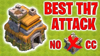 BEST TH7 Attack Strategy with NO CC - Clash of Clans 2021